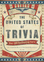 The United States of Trivia: Over 500 Fascinating Facts