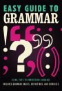 Easy Guide to Grammar: Clear, Easy-to-Understand Language Includes Grammar Basics, Definitions, and Exercises