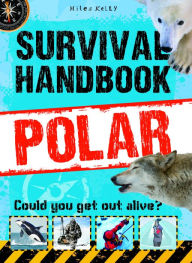 Title: Polar (Survival Handbooks), Author: Miles Kelly Publishing