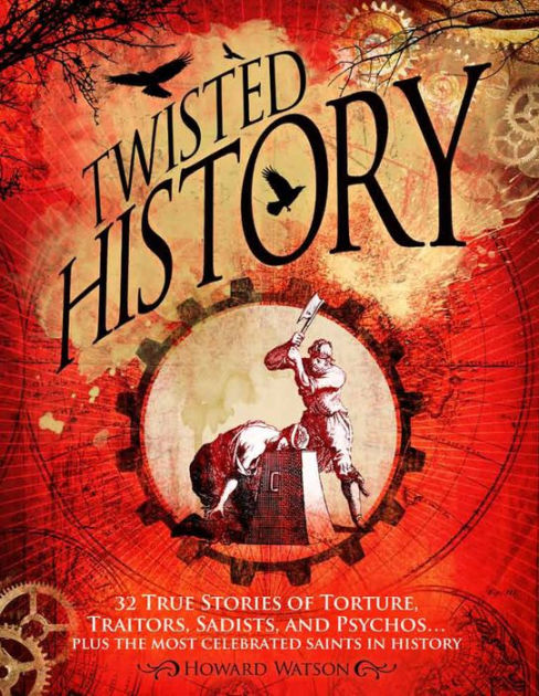 Twisted History By Howard Watson Hardcover Barnes And Noble®