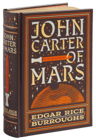 John Carter of Mars (Barnes & Noble Collectible Editions): The First Five Novels