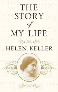 Title: The Story of My Life, Author: Helen Keller