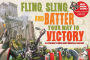 Fling, Sling, and Batter Your Way to Victory