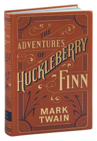 Title: The Adventures of Huckleberry Finn (Barnes & Noble Collectible Editions), Author: Mark Twain