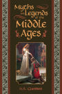 Myths and Legends of the Middle Ages