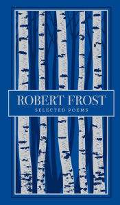 Title: Selected Poems (Barnes & Noble Collectible Editions), Author: Robert Frost
