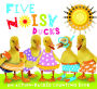 Five Noisy Ducks