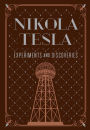 Nikola Tesla: Experiments and Discoveries