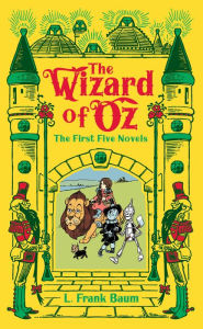 Title: The Wizard of Oz: The First Five Novels (Barnes & Noble Collectible Editions), Author: L. Frank Baum