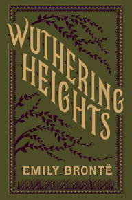 Title: Wuthering Heights (Barnes & Noble Collectible Editions), Author: Emily Brontë