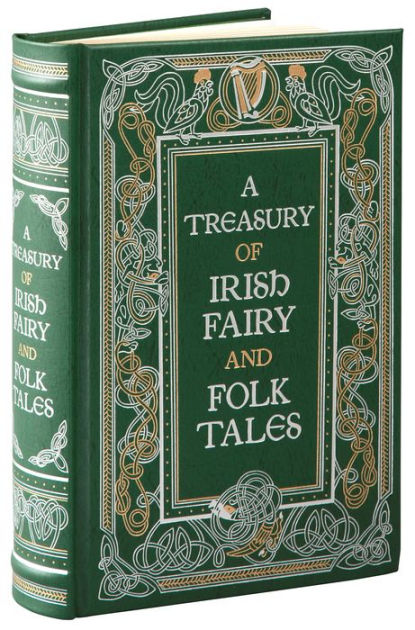 A Treasury of Irish Fairy and Folk Tales (Barnes & Noble Collectible Editions)|Hardcover