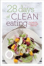 28 Days of Clean Eating: The Healthy Way to Kick Dieting Forever