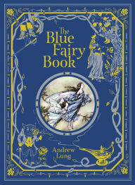 Title: The Blue Fairy Book (Barnes & Noble Collectible Editions), Author: Andrew Lang