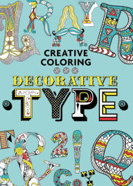 Title: Creative Coloring: Decorative Type, Author: Michael O'Mara Books