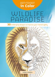 Title: Dot-to-Dot in Color: Wildlife Paradise, Author: Quantum Publishing