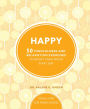 Happy: 50 Mindfulness and Relaxation Exercises to Boost Your Mood Everyday