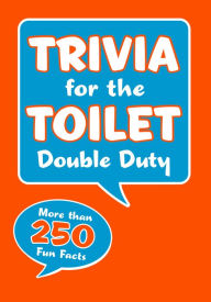 Title: Trivia for the Toilet: Double Duty, Author: Fall River Press