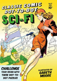 Title: Classic Comic Dot-to-Dot: Sci-Fi, Author: Gareth Moore