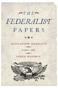 Title: The Federalist Papers, Author: Alexander Hamilton