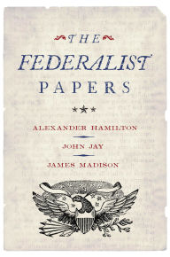 Title: The Federalist Papers, Author: Alexander Hamilton