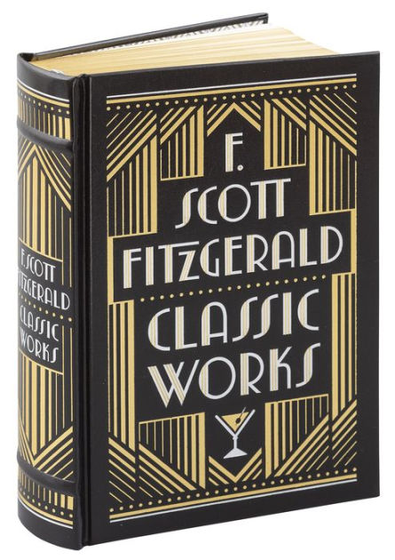 F Scott Fitzgerald Classic Works Barnes Noble Collectible Editions By F Scott Fitzgerald Hardcover Barnes Noble