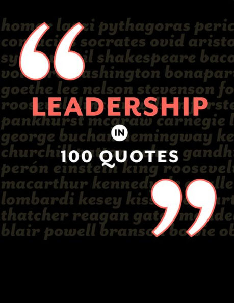 Leadership in 100 Quotes