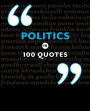 Politics in 100 Quotes