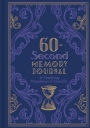 60-Second Memory Journal: A Yearlong Happiness Chronicle
