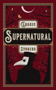 Title: Classic Supernatural Stories (Barnes & Noble Collectible Editions), Author: Various