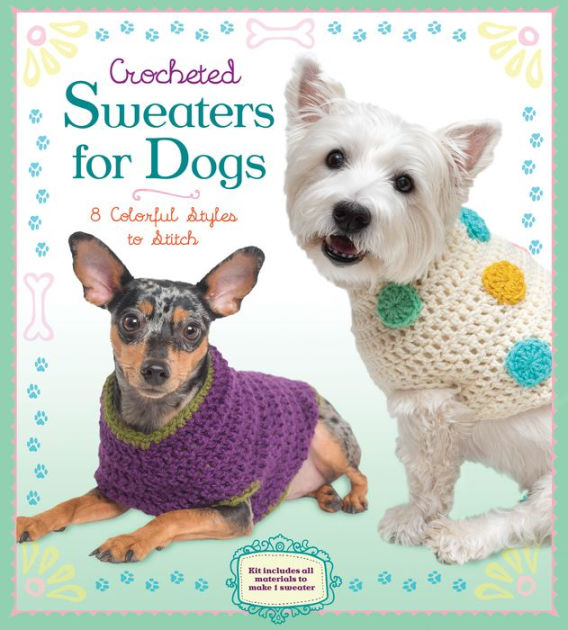 Crocheted Sweaters for Dogs by Sterling Innovation, Other Format