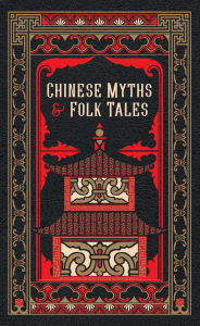 Title: Chinese Myths and Folk Tales (Barnes & Noble Collectible Editions), Author: Various