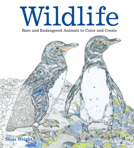 Wildlife: Rare and Endangered Animals to Color and Bring to Life by Susie  Wright, Paperback | Barnes & Noble®
