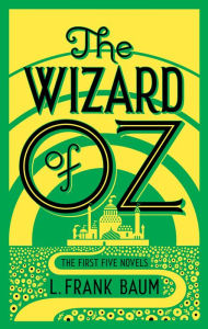 Title: The Wizard of Oz: The First Five Novels (Barnes & Noble Collectible Editions), Author: L. Frank Baum
