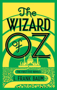 Title: The Wizard of Oz: The First Five Novels (Barnes & Noble Collectible Editions), Author: L. Frank Baum