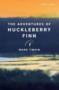 Title: The Adventures of Huckleberry Finn (Signature Classics), Author: Mark Twain