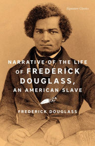 Title: Narrative of the Life of Frederick Douglass, an American Slave (Signature Classics), Author: Frederick Douglass
