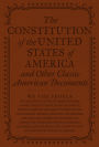 The Constitution of the United States of America and Other Important American Documents