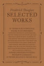 Frederick Douglass: Selected Works