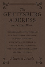 Title: The Gettysburg Address and Other Works, Author: Abraham Lincoln