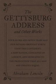 Title: The Gettysburg Address and Other Works, Author: Abraham Lincoln