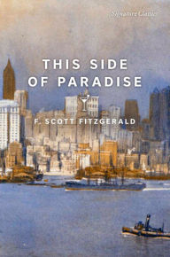 Title: This Side of Paradise (Signature Classics), Author: F. Scott Fitzgerald