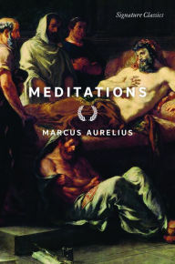 Title: Meditations (Signature Classics), Author: Marcus Aurelius