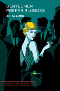 Title: Gentlemen Prefer Blondes (Signature Classics), Author: Anita Loos