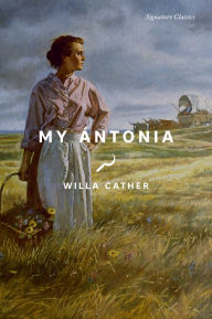 Title: My Ántonia (Signature Classics), Author: Willa Cather