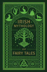 Title: Irish Mythology and Fairy Tales, Author: Various