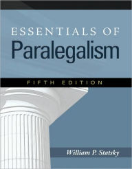 Title: Essentials of Paralegalism / Edition 5, Author: William P. Statsky