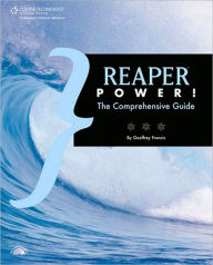 Title: REAPER Power!: The Comprehensive Guide, Author: Geoffrey Francis