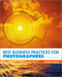 Best Business Practices for Photographers, Second Edition