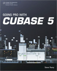 Title: Going Pro with Cubase 5, Author: Steve Pacey