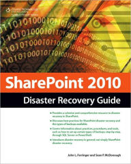 Title: SharePoint 2010 Disaster Recovery Guide, Author: John L. Ferringer